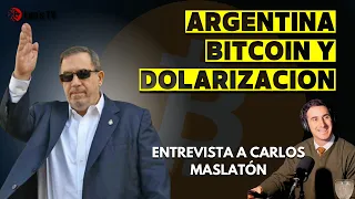 Argentina, BITCOIN y Dolarizacion | Carlos Maslatón | 028