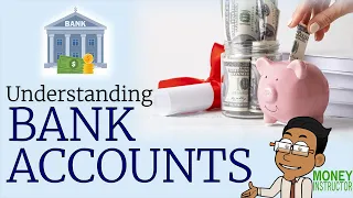 Understanding Different Types of Bank Accounts | Money Instructor