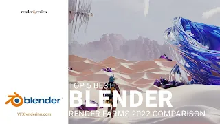 Top 5 Best Blender Render Farm Comparison (Still Image)