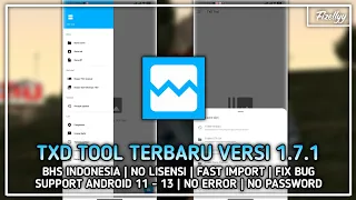 DOWNLOAD APK TXD TOOL TERBARU VERSI 1.7.1 SUPPORT ANDROID 11, 12, DAN 13 || - GTA INFO MOD