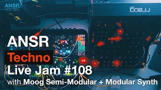 ANSR - Techno Live Jam - 108 with Moog Semi-Modular + Modular Synth