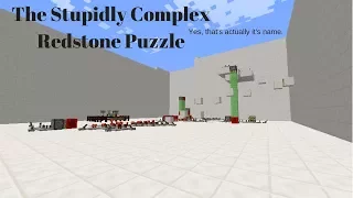 The Stupidly Complex Redstone Puzzle