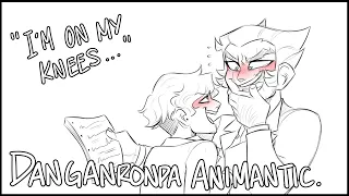 "I'm on my knees...." || DANGANRONPA ANIMATIC