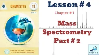 Mass Spectrometry Part 2 | Instrumentation | Mass Spectrum | F.Sc 1st Year Chemistry