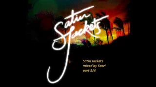 Satin Jackets - mix by Kaszi, part 5/4