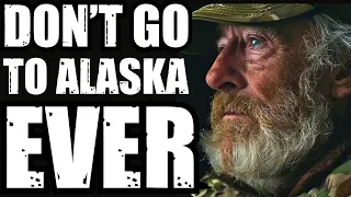 Don't Go to Alaska. Ever