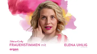 Den eigenen Weg finden mit Elena Uhlig | Podcast »Frauenstimmen« mit Ildikó von Kürthy