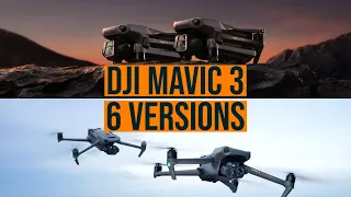 DJI Mavic 3: Six Different Versions