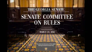 Senate Committee on Rules - 3/23/2022