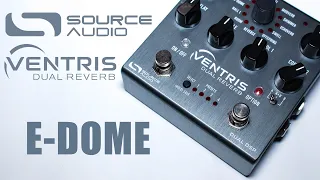 Source Audio - Ventris - E-Dome Reverb - In-depth Ambient Demo