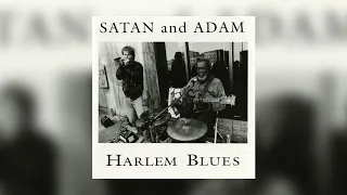 Satan and Adam - Don't Get Around Much Anymore from Harlem Blues (Audio)