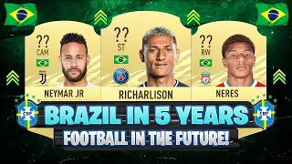 THIS IS HOW BRAZIL WILL LOOK LIKE IN 5 YEARS! 😱🔥 ft. Neymar, Richarlison, Neres... etc