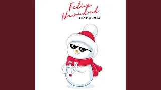 Feliz Navidad Trap Remix (Christmas Music Remixes)