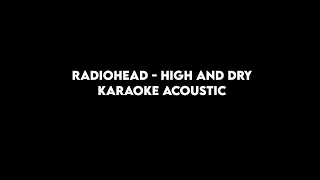 Radiohead - High and Dry (Karaoke Acoustic) |Suin