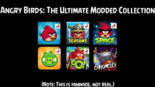 Angry Birds: The Ultimate Modded Collection Trailer (FANMADE)