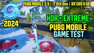 PUBG Mobile 2.9 | Test on Core i7 6th Gen in 2024 | RX 580 8GB | HDR + Extreme