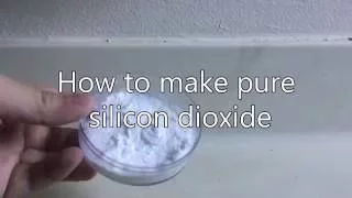 Making Pure Silicon Dioxide (Pure Sand)