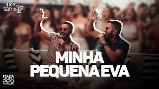 Minha Pequena Eva - Rafa e Pipo Marques (Axé Em Samba 02)