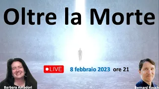 "Oltre la morte" con Barbara Amadori e Bernard Rouch