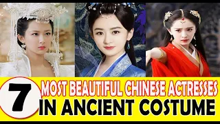 💞💥[ TOP 7 ]ll Most Beautiful Chinese Actresses in Ancient Costume ll Zhao Liying, Yang Zi, Bai Lu💞💥