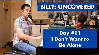 BILLY: UNCOVERED - I Don't Want to Be Alone (#11 of 70)