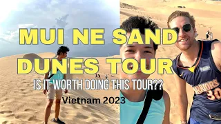 Mui Ne Sand Dunes, Vietnam - Is it worth doing this tour?? (Ho Chi Minh to Mui Ne)