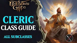 Baldur's Gate 3 Cleric Guide - All Subclasses (Life, Light, Trickery, Knowledge, Nature Tempest War)