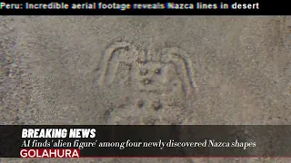 AI finds 'alien figure' among four newly discovered Nazca shapes