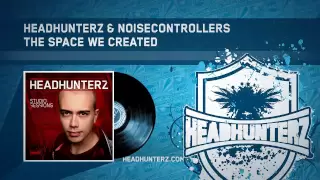 Headhunterz & Noisecontrollers - The Space We Created (HQ Preview)