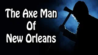 The Axe Man of New Orleans (Serial Killer History Explained)