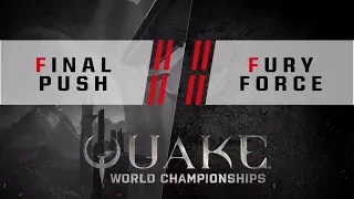 Quake - Final Push vs. Fury Force [4v4] - Quake World Championships - Ro16 NA Qualifier #2