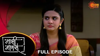 Maajhi Maanasa - Full Episode | 10 May 2024 | Full Ep FREE on SUN NXT |Sun Marathi