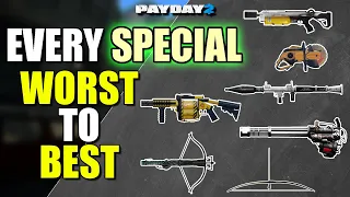 Every SPECIAL WEAPON ranked WORST to BEST (Payday 2)