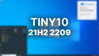 The BEST Tiny10 Yet? - Tiny10 21H2 2209