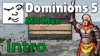 Dominions 5 | MA Man, Intro | Mu Plays