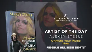 Alexey Steele “Portrait Techniques of the Russian Masters” **FREE LESSON VIEWING**