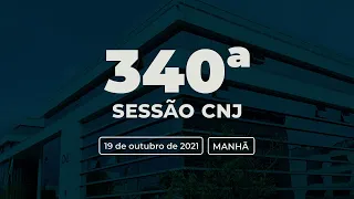 340ª Sessão Ordinária - 19 de outubro de 2021 (Manhã)