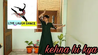 Kehna hi kya | Nimisha Jain | Team Naach Choreography