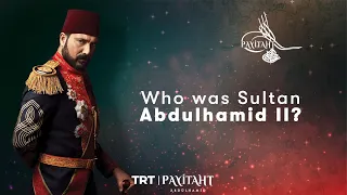 The history behind Payitaht Abdulhamid