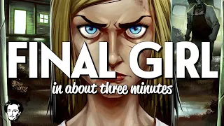 Final Girl in about 3 minutes