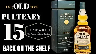 Discover The Magic Of Old Pulteney 15 Single Malt Whisky - A Must - Try Review !