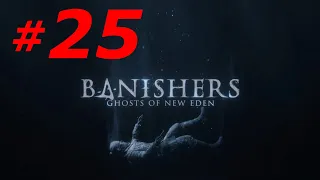 #25 ► РАВНЫЕ ДОЛИ ► BANISHERS: GHOSTS OF NEW EDEN (4K, 60FPS МАКСИМАЛЬНАЯ СЛОЖНОСТЬ)