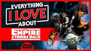 Everything I Love About The Empire Strikes Back