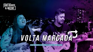 Laís Duarte e Mafort - Volta Marcada (Juan Marcus e Vinícius e Lauana Prado)