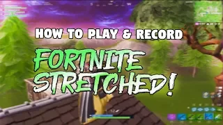Fortnite Stretched! How To Play/Record 1440x1080 With Obs!