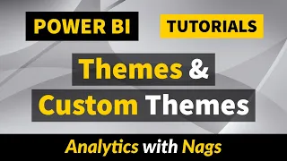 Themes & Custom Themes in Power BI Tutorial (42/50)