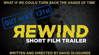 REWIND - TRAILER | SHORT FILM