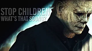 Halloween (2018) || Stop Children, What's that Sound?