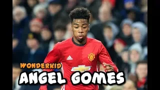 Angel Gomes || Wonderkid || Skills, Goals + Assists!