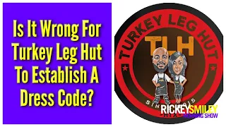 Is It Wrong For Turkey Leg Hut To Establish A Dress Code?